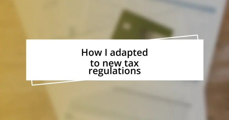 How I adapted to new tax regulations