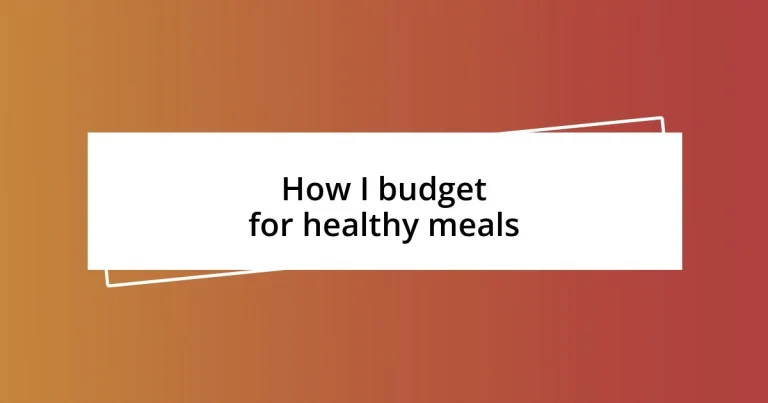 How I budget for healthy meals