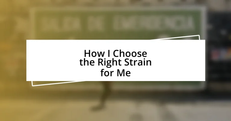 How I Choose the Right Strain for Me