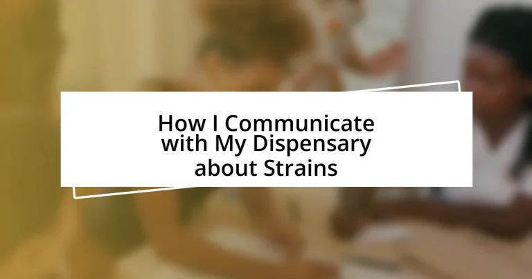 How I Communicate with My Dispensary about Strains