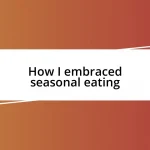 How I embraced seasonal eating