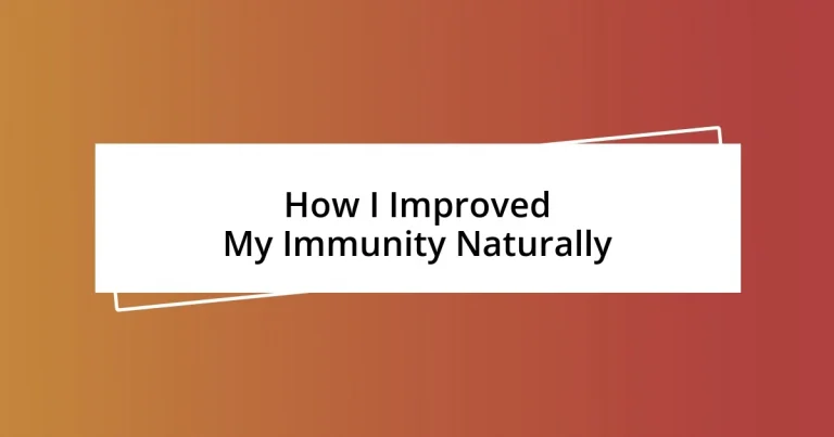 How I Improved My Immunity Naturally