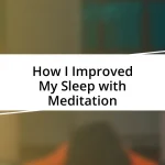 How I Improved My Sleep with Meditation