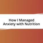 How I Managed Anxiety with Nutrition