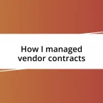 How I managed vendor contracts