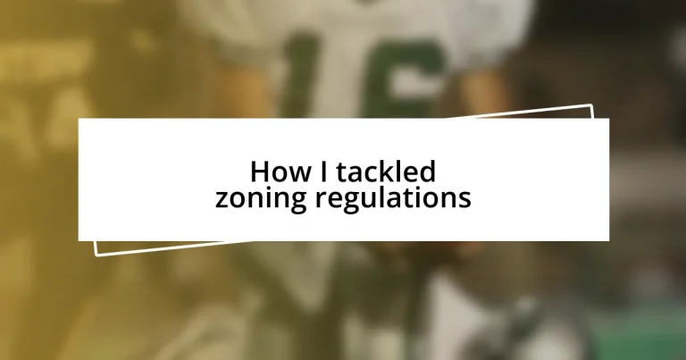 How I tackled zoning regulations