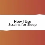 How I Use Strains for Sleep