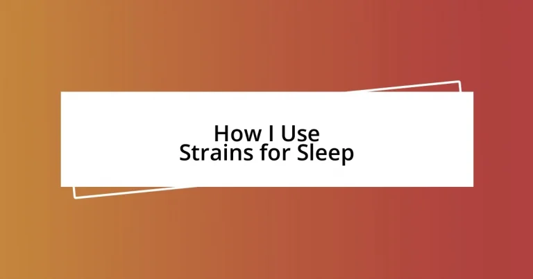 How I Use Strains for Sleep