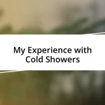 My Experience with Cold Showers