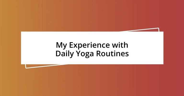 My Experience with Daily Yoga Routines