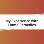 My Experience with Home Remedies