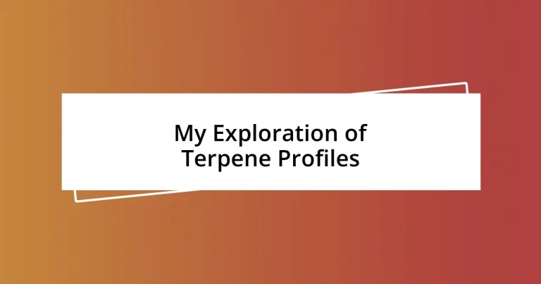 My Exploration of Terpene Profiles