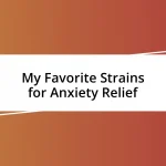 My Favorite Strains for Anxiety Relief