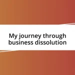 My journey through business dissolution