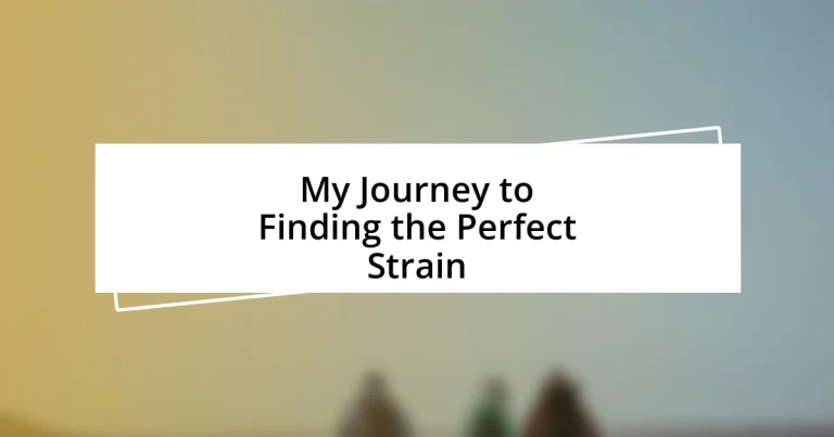 My Journey to Finding the Perfect Strain