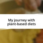 My journey with plant-based diets