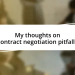 My thoughts on contract negotiation pitfalls