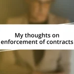 My thoughts on enforcement of contracts