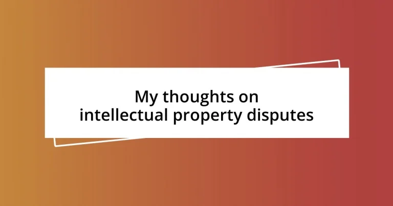 My thoughts on intellectual property disputes