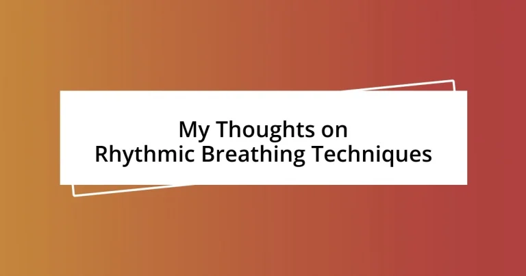 My Thoughts on Rhythmic Breathing Techniques