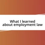 What I learned about employment law