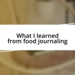 What I learned from food journaling