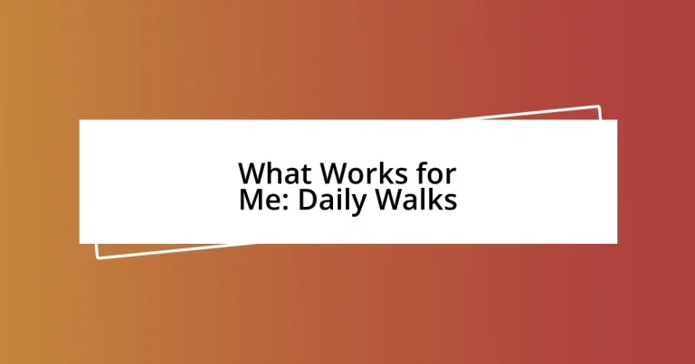 What Works for Me: Daily Walks