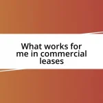 What works for me in commercial leases