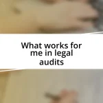 What works for me in legal audits