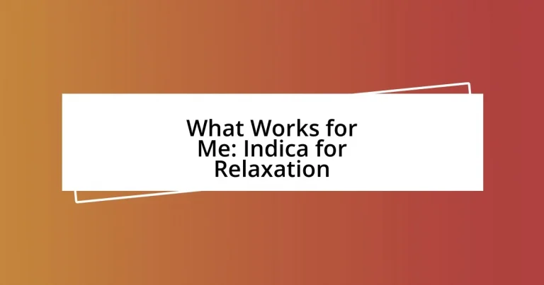 What Works for Me: Indica for Relaxation