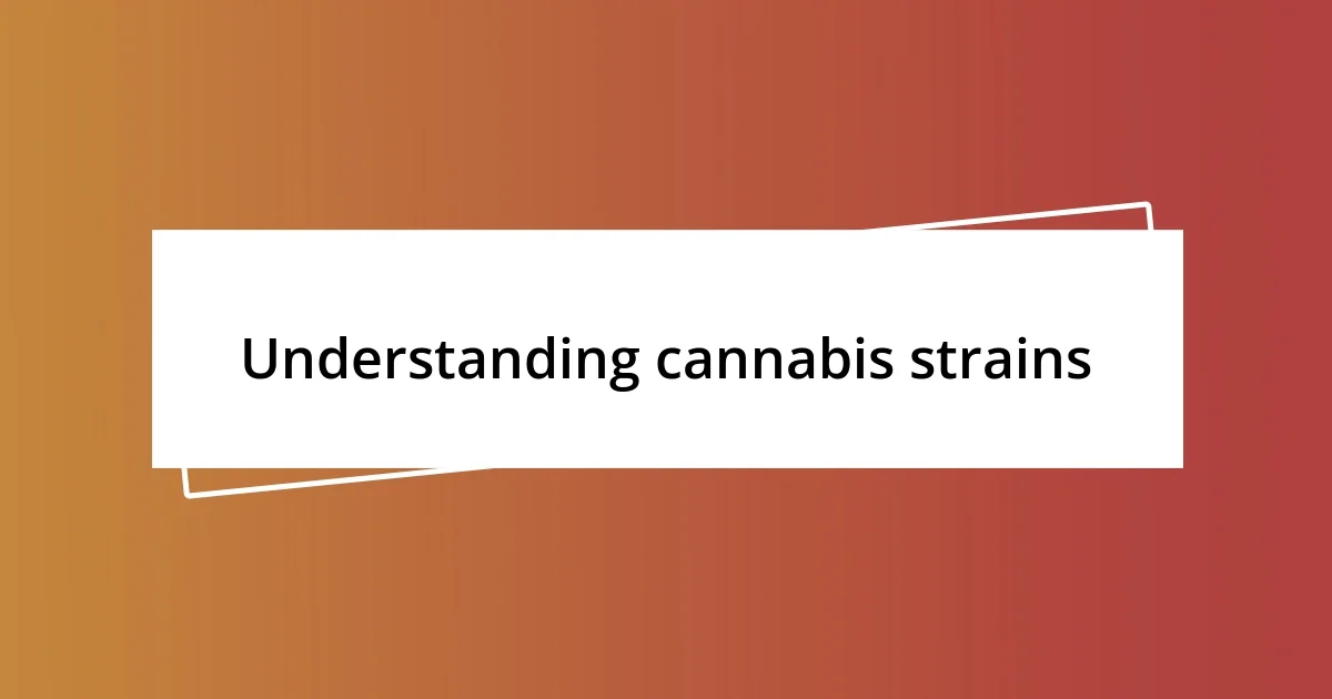 Understanding cannabis strains