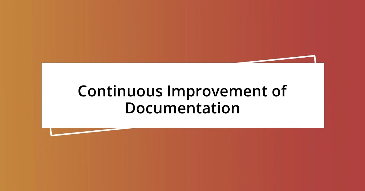 Continuous Improvement of Documentation