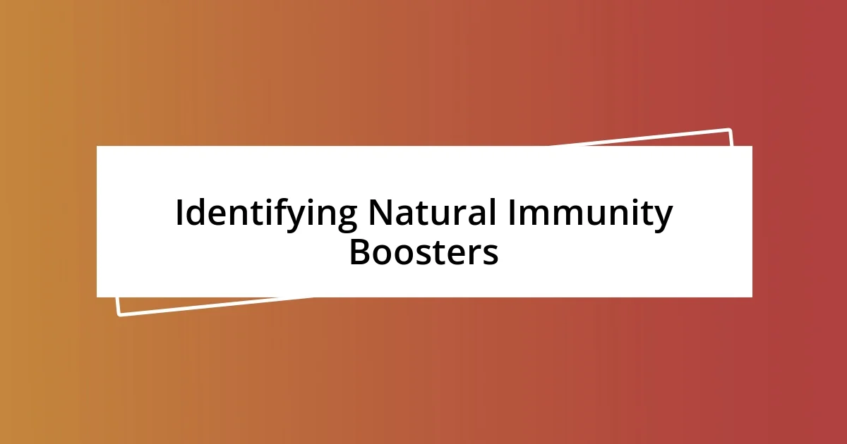 Identifying Natural Immunity Boosters