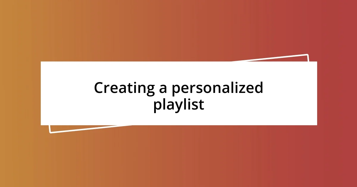 Creating a personalized playlist