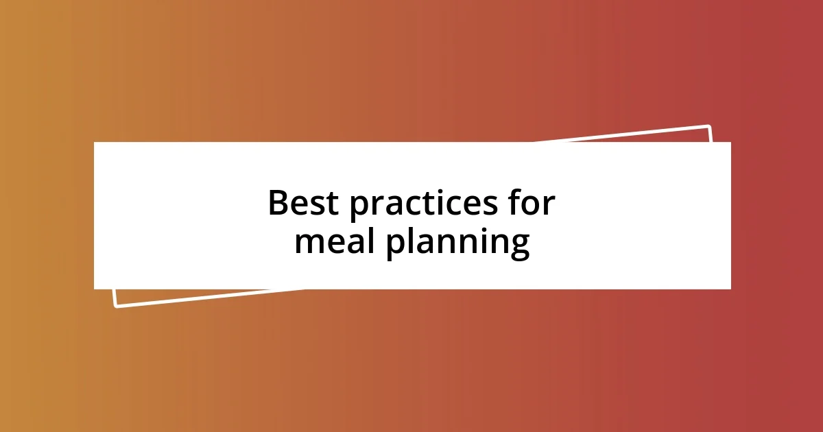 Best practices for meal planning