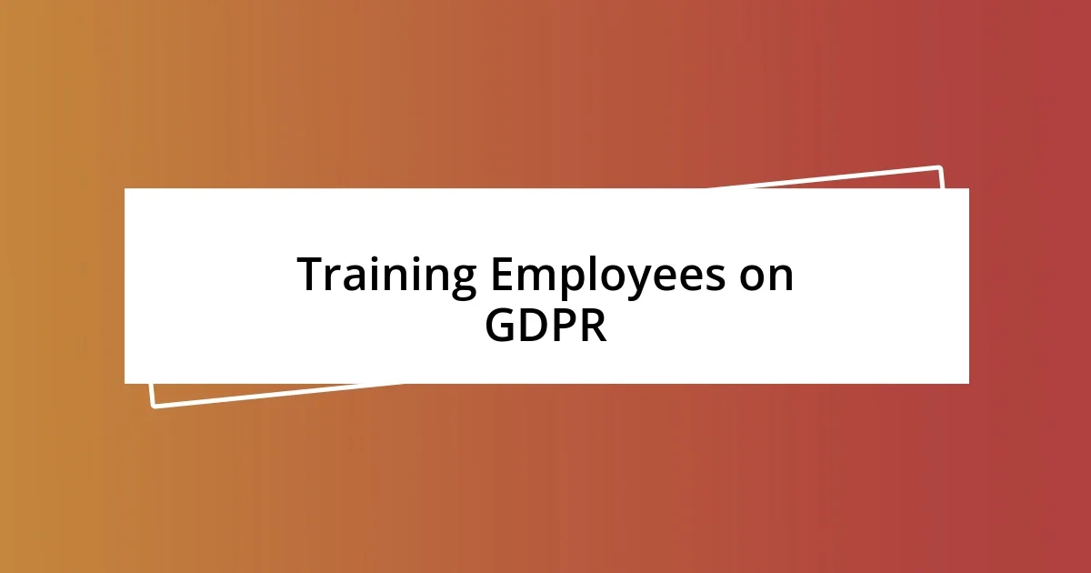 Training Employees on GDPR