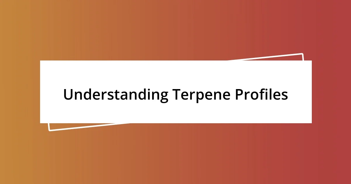 Understanding Terpene Profiles