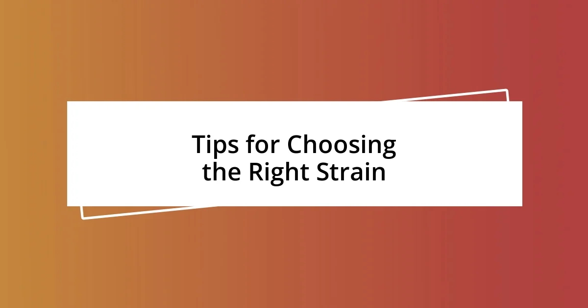 Tips for Choosing the Right Strain