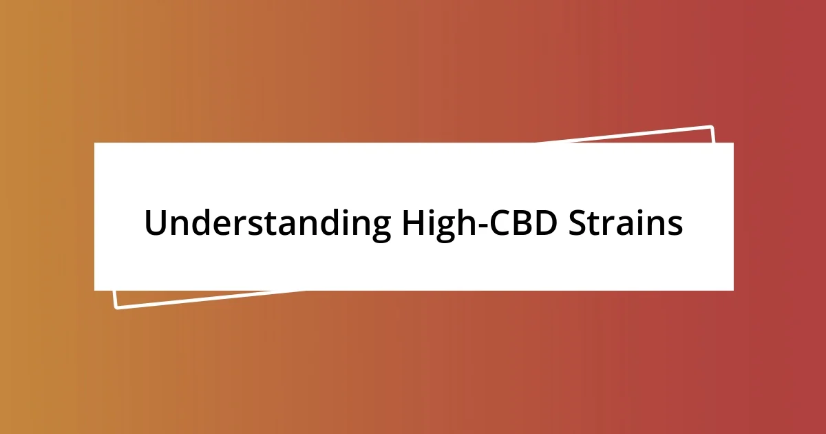 Understanding High-CBD Strains