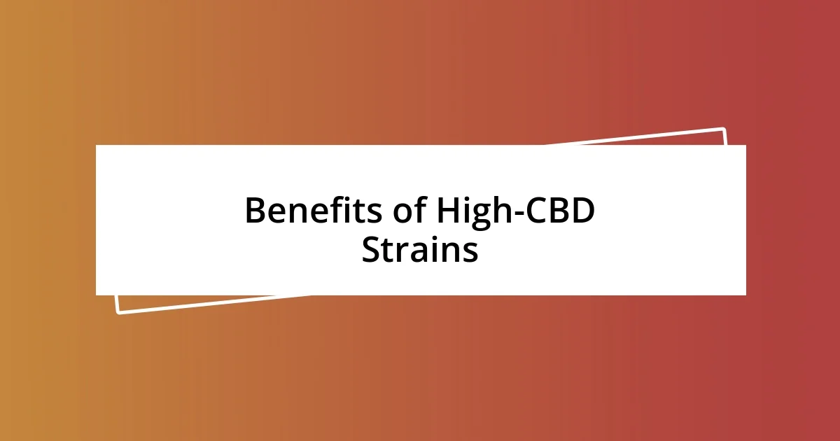 Benefits of High-CBD Strains