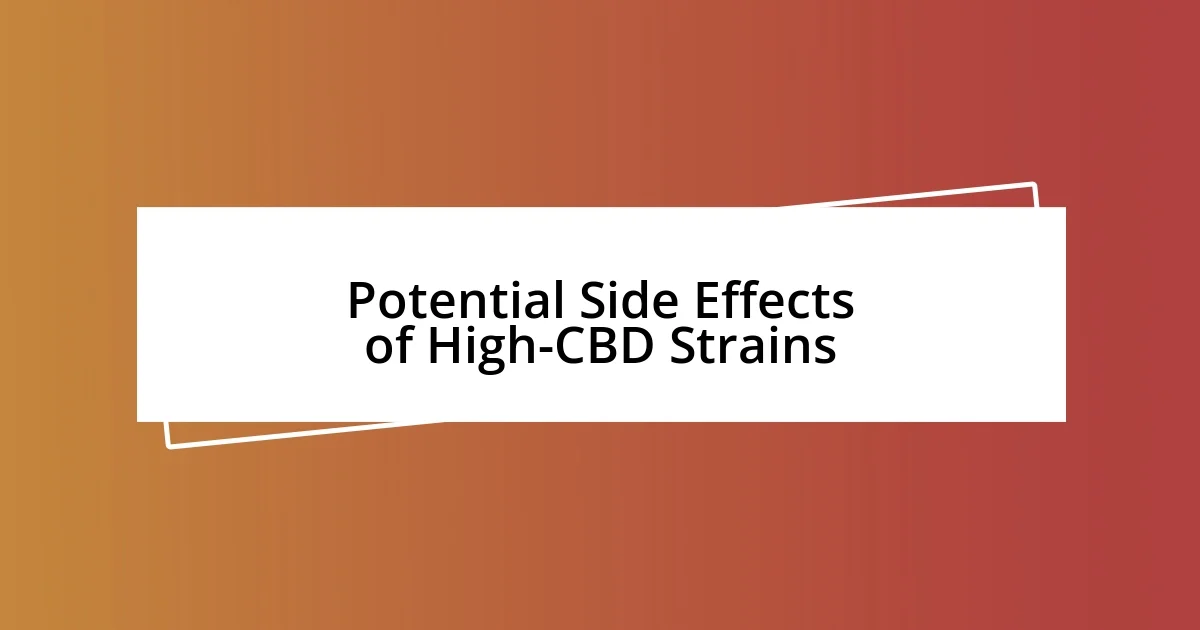 Potential Side Effects of High-CBD Strains