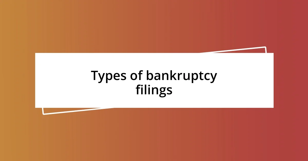 Types of bankruptcy filings