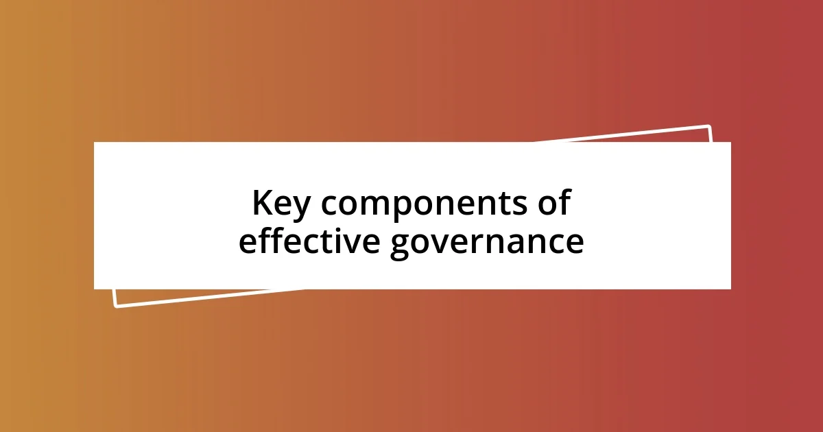 Key components of effective governance