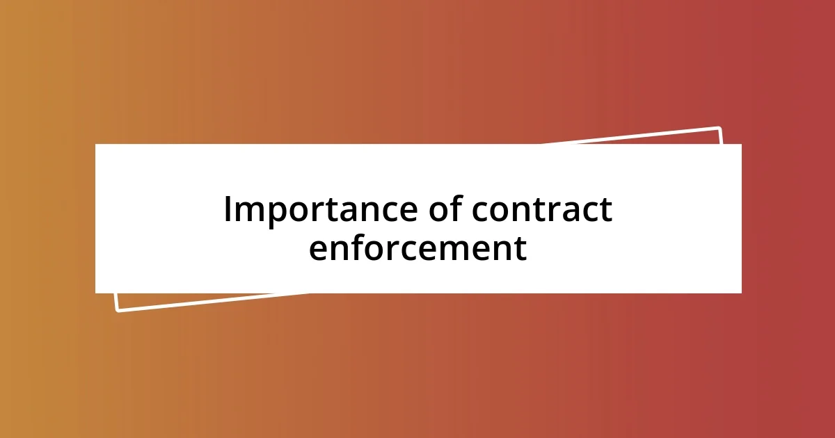 Importance of contract enforcement