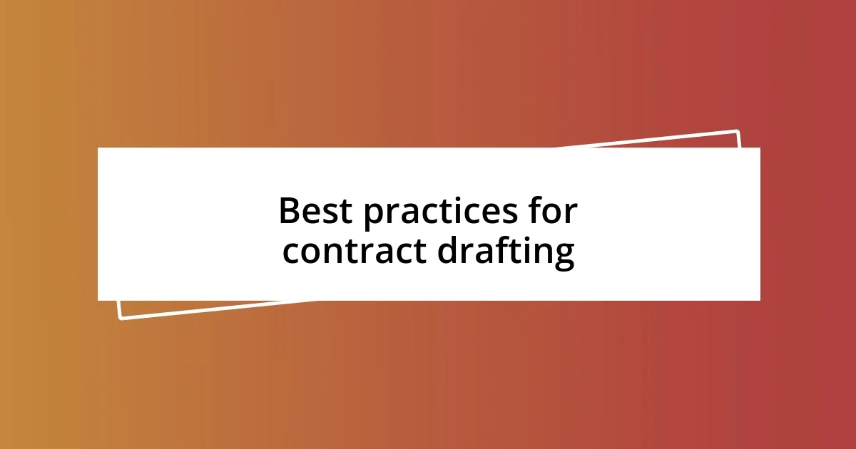 Best practices for contract drafting