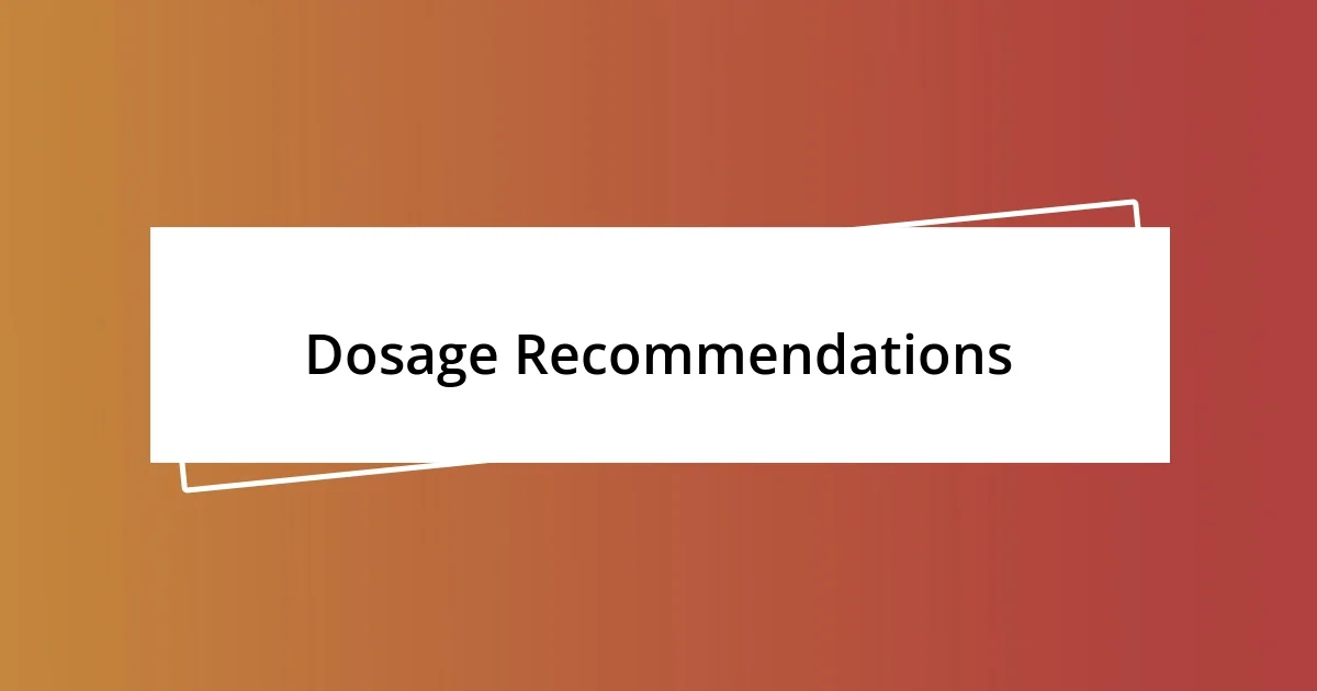 Dosage Recommendations